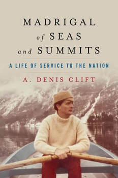 Hardcover Madrigal of Seas and Summits: A Life of Service to the Nation Book