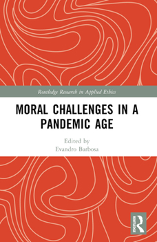 Paperback Moral Challenges in a Pandemic Age Book
