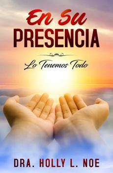 Paperback En Su Presencia: Tenemos Todo [Spanish] Book