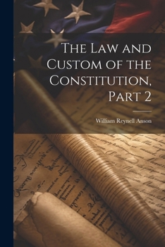 Paperback The Law and Custom of the Constitution, Part 2 Book