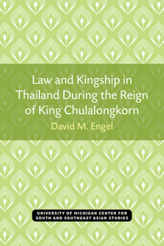 Paperback Law and Kingship in Thailand During the Reign of King Chulalongkorn Book