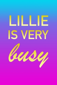 Paperback Lillie: I'm Very Busy 2 Year Weekly Planner with Note Pages (24 Months) - Pink Blue Gold Custom Letter L Personalized Cover - Book