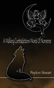 Hardcover A Walking Contradictions Words Of Nonsense Book