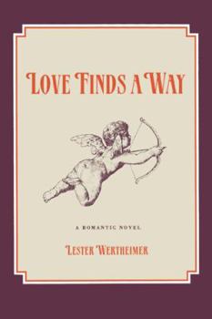 Hardcover Love Finds a Way: A Romantic Novel Book