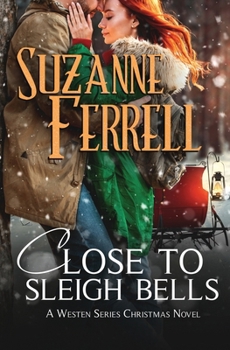Close To Sleigh Bells: A Westen Series Christmas Novel - Book #7 of the Westen