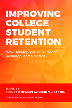 Paperback Improving College Student Retention: New Developments in Theory, Research, and Practice Book