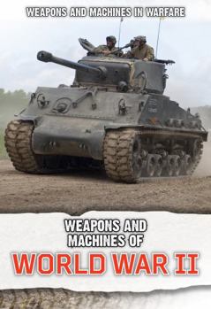Library Binding Weapons and Machines of World War II Book