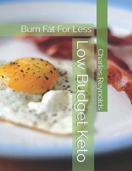 Paperback Low Budget Keto: Burn Fat For Less Book