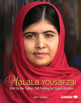 Library Binding Malala Yousafzai: Shot by the Taliban, Still Fighting for Equal Education Book