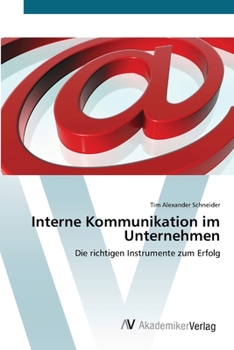 Interne Kommunikation im Unternehmen: Die richtigen Instrumente zum Erfolg