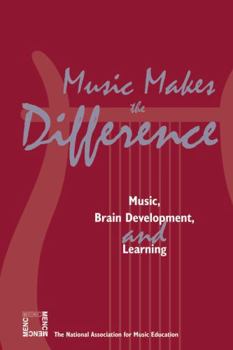 Paperback Music Makes the Difference: Music, Brain Development, and Learning Book