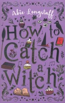 How to Catch a Witch - Book #1 of the How to Catch a Witch