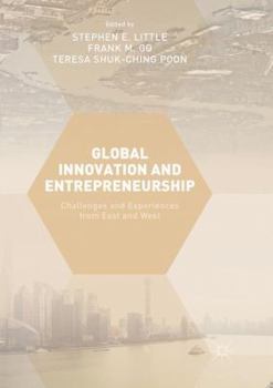 Paperback Global Innovation and Entrepreneurship: Challenges and Experiences from East and West Book