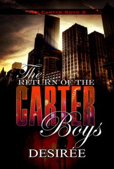 The Return of the Carter Boys: The Carter Boys 2: The Carter Boys Series, book 2 - Book #2 of the Carter Boys