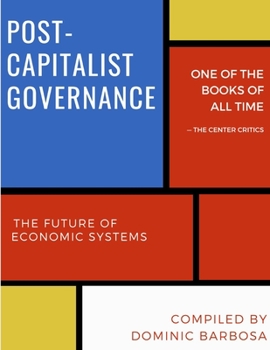 Paperback Post-Capitalist Governance: The Future of Economic Systems Book