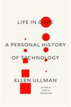 Hardcover Life in Code: A Personal History of Technology Book