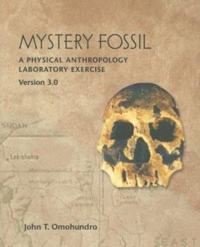 Paperback Mystery Fossil: A Physical Anthropology Laboratory Exercise, Version 3.0 [With CDROM] Book