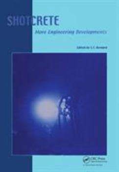 Hardcover Shotcrete: More Engineering Developments: Proceedings of the Second International Conference on Engineering Developments in Shotcrete, October 2004, C Book