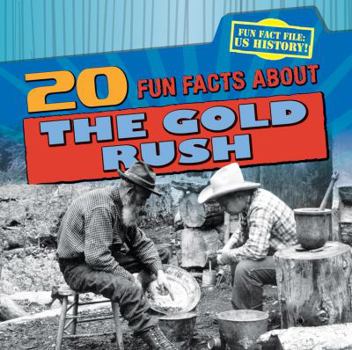 Paperback 20 Fun Facts about the Gold Rush Book