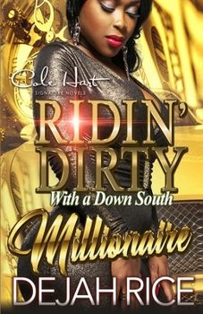 Paperback Ridin' Dirty With A Down South Millionaire: An Urban Romance Novel Book