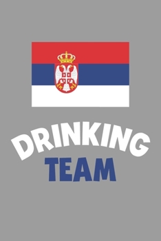 Paperback Drinking Team Notebook: Lined Journal, 120 Pages, 6 x 9, Serbia Flag Beer Olympics Gift Journal Matte Finish Book