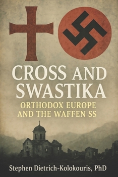 Paperback Cross & Swastika: Orthodox Europe and the Waffen-SS Book