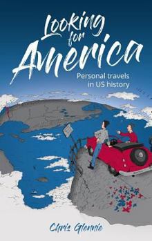 Hardcover Looking for America: Personal Travels in US History Book