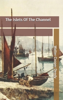 The Islets Of The Channel