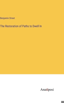 Hardcover The Restoration of Paths to Dwell In Book