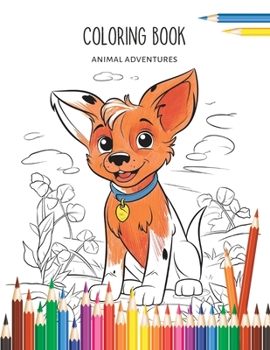 Paperback Animal Adventures: Coloring Book for children 4-7 Year Old Book