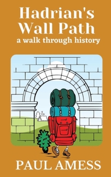 Paperback Hadrian's Wall Path: A Walk Through History Book