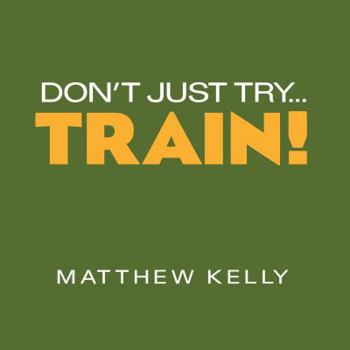Audio CD Don't Just Try...Train! Book