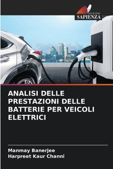 Paperback Analisi Delle Prestazioni Delle Batterie Per Veicoli Elettrici [Italian] Book