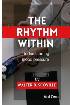 Paperback The Rhythm Within: Understanding Blood Pressure Book