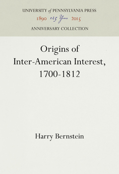 Hardcover Origins of Inter-American Interest, 1700-1812 Book