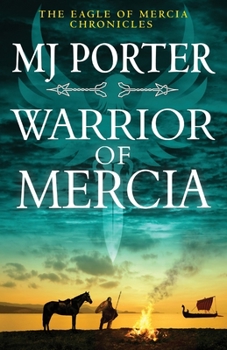 Warrior of Mercia - Book #3 of the Eagle of Mercia Chronicles