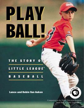 Hardcover Play Ball!: The Story of Little League Baseball Book