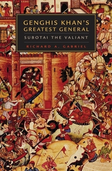 Paperback Genghis Khan's Greatest General: Subotai the Valiant Book