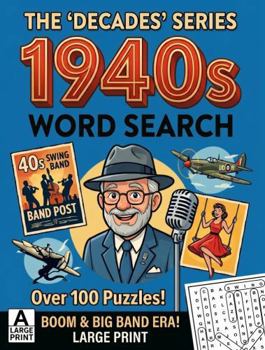The 'Decades' Series 1940s Word Search: Over 100 Puzzles in Extra Large Print | Relaxing Word Search Puzzle Book for Adults and Seniors | Large Print ... Strain | Giant and Fun Word Find for Adults