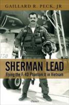 Hardcover Sherman Lead: Flying the F-4D Phantom II in Vietnam Book