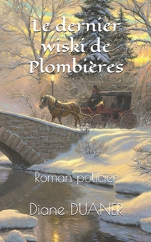 Paperback Le dernier wiski de Plombières: Roman policier [French] Book