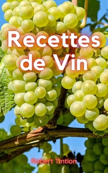 Hardcover Recettes de Vin [French] Book