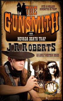 Nevada Death Trap - Book #98 of the Gunsmith