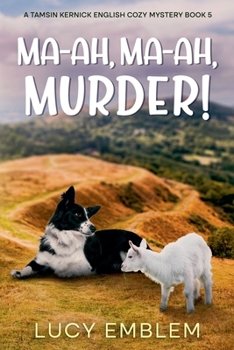 Ma-ah, Ma-ah, Murder! A Tamsin Kernick English Cozy Mystery (The Tamsin Kernick Cozy English Mysteries)