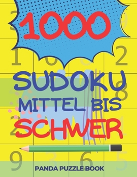 Paperback 1000 Sudoku Mittel Bis Schwer: Logikspiele Für Erwachsene [German] Book