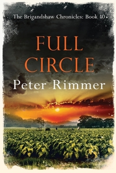 Full Circle - Book #10 of the Brigandshaw Chronicles