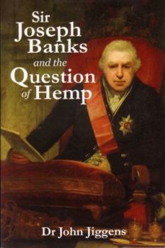 Paperback Sir Joseph Banks and the Question of Hemp Book