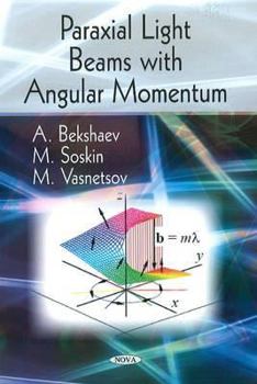 Paperback Paraxial Light Beams with Angular Momentum Book