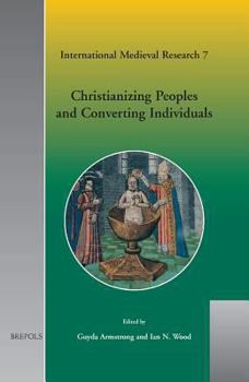 Hardcover Imr 07 Christianizing Peoples and Converting Individuals, Armstrong Book
