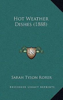 Paperback Hot Weather Dishes (1888) Book